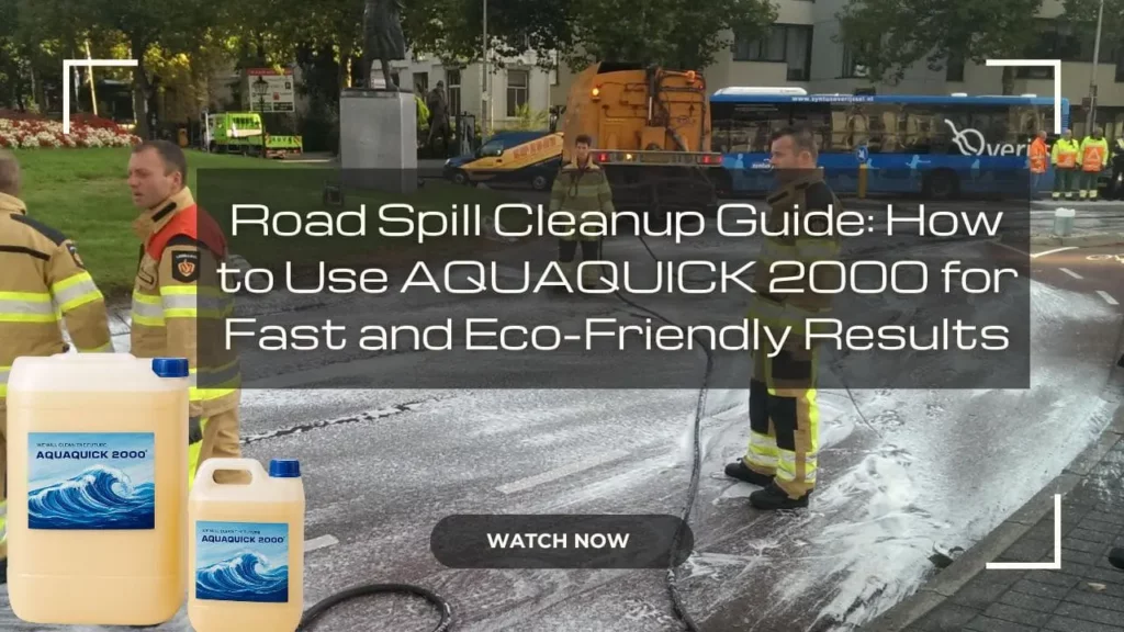 Leitfaden zur Straßenverschmutzungsbeseitigung: So verwenden Sie AQUAQUICK 2000 für schnelle und umweltfreundliche Ergebnisse